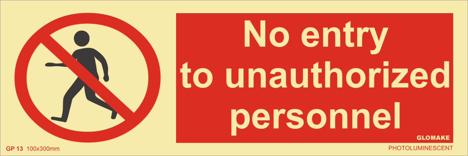 NO ENTRY TO UNAUTHORIZED PERSON  (GP-13)